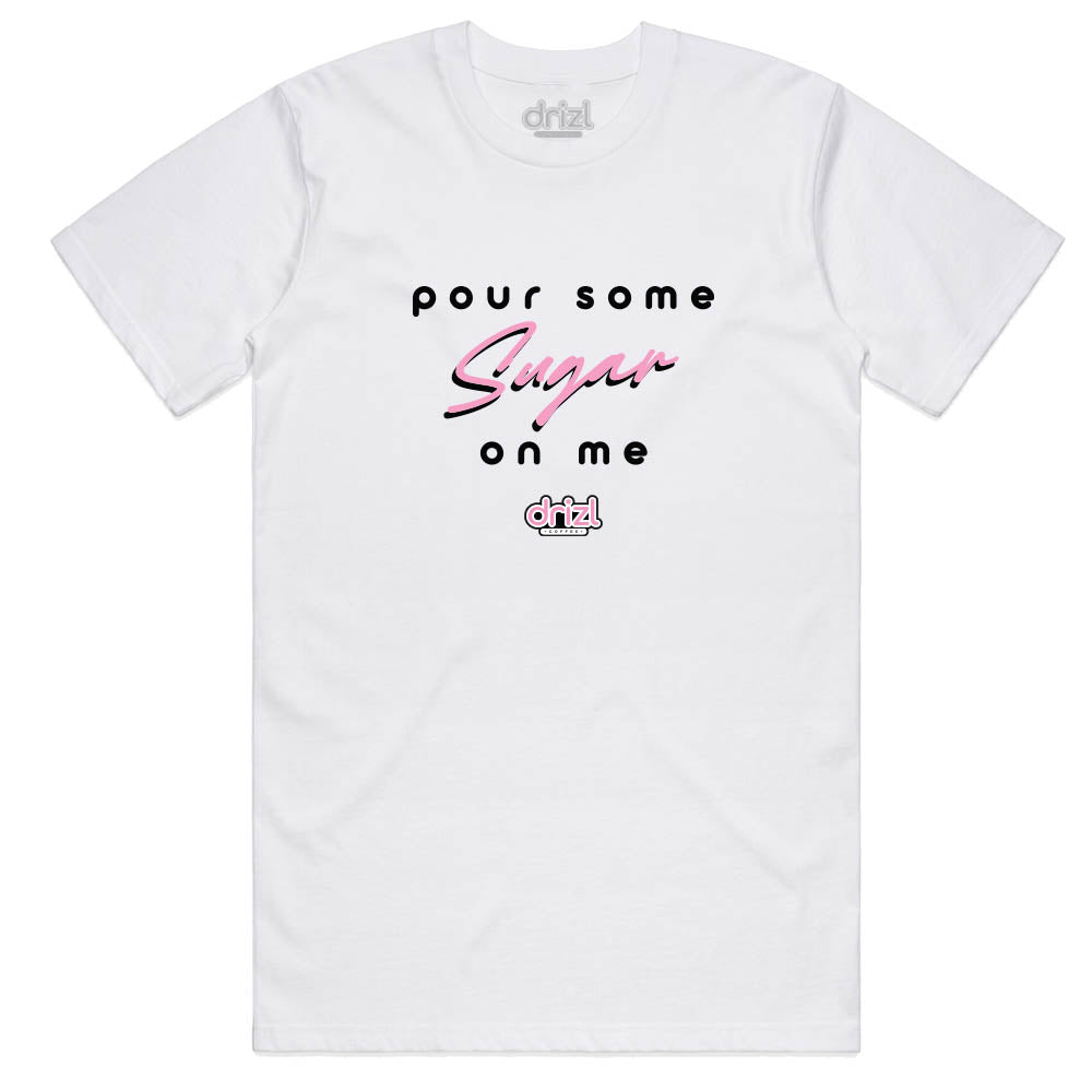 Pour Some Sugar T-shirt