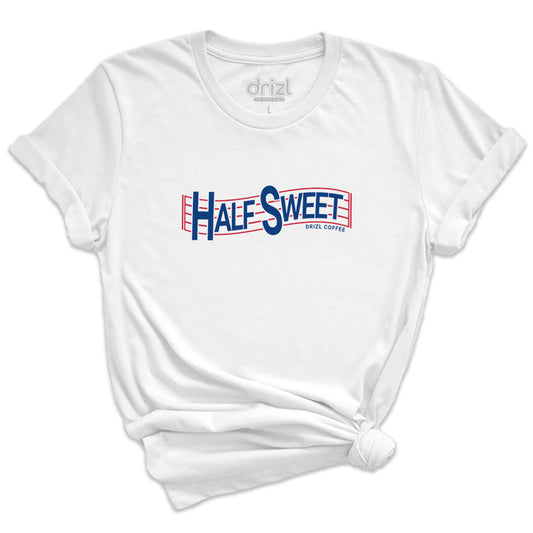 Half Sweet T-shirt