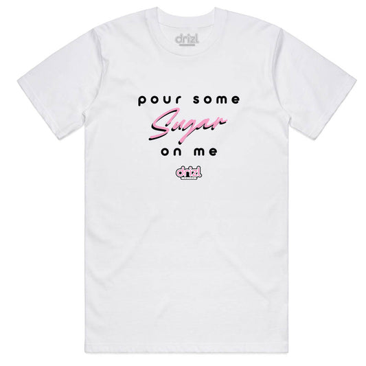 Pour Some Sugar T-shirt